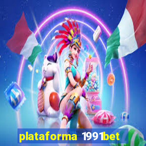 plataforma 1991bet